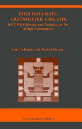 Icon image High Data Rate Transmitter Circuits: RF CMOS Design and Techniques for Design Automation