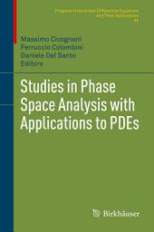 Icon image Studies in Phase Space Analysis with Applications to PDEs