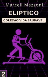 Icon image Elíptico: Coleção Vida Saudável 2