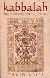 Icon image Kabbalah: The Mystic Quest in Judaism