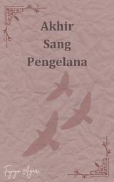 Icon image Akhir sang Pengelana