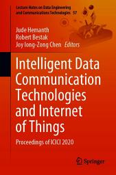 Icon image Intelligent Data Communication Technologies and Internet of Things: Proceedings of ICICI 2020