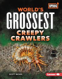 Icon image World's Grossest Creepy Crawlers