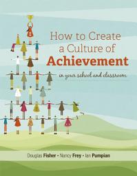 Icon image How to Create a Culture of Achievement in Your School and Classroom