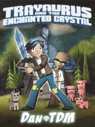 Icon image DanTDM: Trayaurus and the Enchanted Crystal