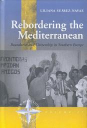 Icon image Rebordering the Mediterranean: Boundaries and Citizenship in Southern Europe