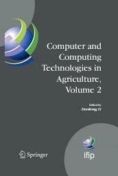 Icon image Computer and Computing Technologies in Agriculture, Volume II: First IFIP TC 12 International Conference on Computer and Computing Technologies in Agriculture (CCTA 2007), Wuyishan, China, August 18-20, 2007