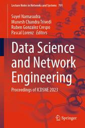 Icon image Data Science and Network Engineering: Proceedings of ICDSNE 2023