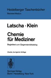 Icon image Chemie für Mediziner: Begleittext zum Gegenstandskatalog für die Fächer der Ärztlichen Vorprüfung, Ausgabe 2