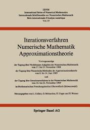 Icon image Iterationsverfahren Numerische Mathematik Approximationstheorie: Vortragsauszüge der Tagung über Nichtlineare Aufgaben der Numerischen Mathematik vom 17. bis 23. November 1968 der Tagung über Numerische Methoden der Approximationstheorie vom 8. bis 14. Juni 1969 und der Tagung über Iterationsverfahren in der Numerischen Mathematik vom 16. bis 22. November 1969 im Mathematischen Forschungsinstitut Oberwolfach (Schwarzwald)