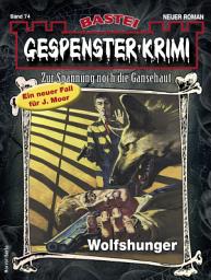 Icon image Gespenster-Krimi 74: Wolfshunger