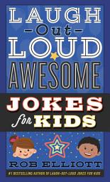 Icon image Laugh-Out-Loud Awesome Jokes for Kids