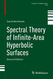 Icon image Spectral Theory of Infinite-Area Hyperbolic Surfaces: Edition 2