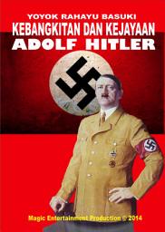 Icon image ADOLF HITLER: Kebangkitan dan Kejayaan