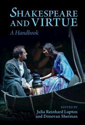 Icon image Shakespeare and Virtue: A Handbook