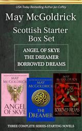 Icon image Scottish Starter Box Set: THREE COMPLETE SERIES-STARTING NOVELS: ANGEL OF SKYE, THE DREAMER, AND BORROWED DREAMS