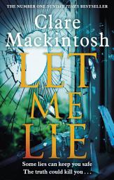 Icon image Let Me Lie: The Number One Sunday Times Bestseller