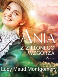 Icon image Ania z Zielonego Wzgórza: Tom 1