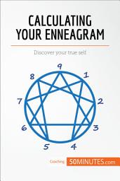 Icon image Calculating Your Enneagram: Discover your true self