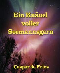 Icon image Ein Knäuel voller Seemannsgarn: Seemannsmärchen