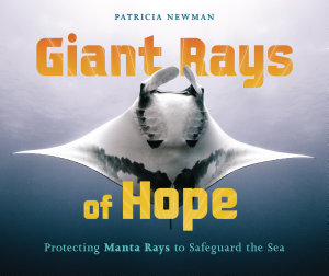 Icon image Giant Rays of Hope: Protecting Manta Rays to Safeguard the Sea