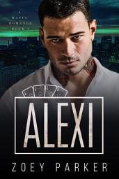 Icon image Alexi (Book 3): A Dark Mafia Romance