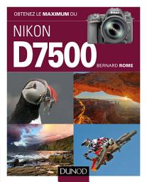 Icon image Obtenez le maximum du Nikon D7500