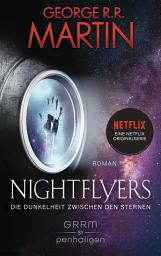 Icon image Nightflyers - Die Dunkelheit zwischen den Sternen: Roman