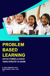 Icon image PROBLEM BASED LEARNING UNTUK PEMBELAJARAN YANG EFEKTIF DI SD/MI