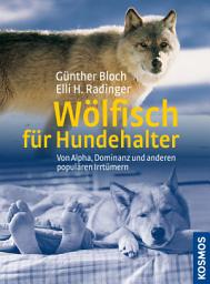 Icon image Wölfisch für Hundehalter: von Alpha, Dominanz und anderen populären Irrtümern