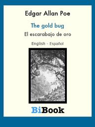 Icon image El escarabajo de oro: Libro bilingüe English/Español