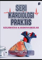 Icon image Seri Kardiologi Praktis Kegawatan Kardiovaskular