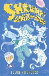 Icon image Ghosts on Board: A SHRUNK! Adventure