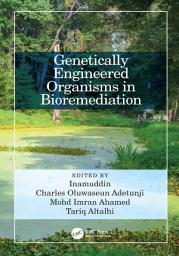 Icon image Genetically Engineered Organisms in Bioremediation