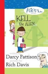 Icon image Kell, the Alien: The Aliens, Inc. Humorous Chapter Book Series for 7-10 year olds