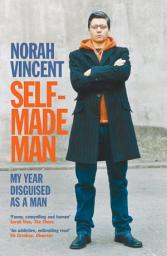 Icon image Self-Made Man: My Year Disguised as a Man