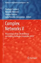 Icon image Complex Networks V: Proceedings of the 5th Workshop on Complex Networks CompleNet 2014