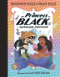 Icon image The Princess in Black and the Mermaid Princess