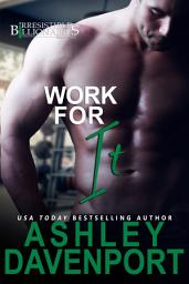 Icon image Work For It: A Forced Proximity Billionaire Romance