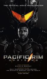 Icon image Pacific Rim Uprising: Official Movie Novelization