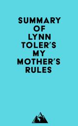 Icon image Summary of Lynn Toler's My Mother's Rules