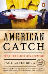 Icon image American Catch: The Fight for Our Local Seafood