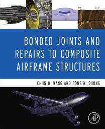 Icon image Bonded Joints and Repairs to Composite Airframe Structures