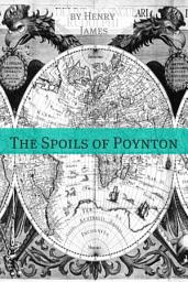 Icon image The Spoils of Poynton (Annotated - Includes Essay and Biography)