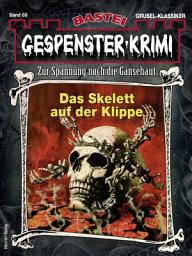 Icon image Gespenster-Krimi 68: Das Skelett auf der Klippe