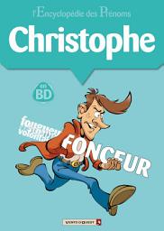 Icon image L'Encyclopédie des prénoms - Tome 07: Christophe