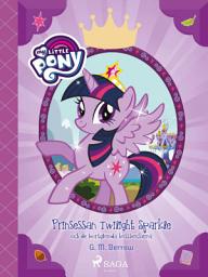 Icon image Prinsessan Twilight Sparkle och de bortglömda höstböckerna