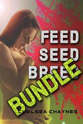 Icon image Feed, Seed, & Breed BUNDLE - The Complete Series: (BBW Alien Breeding Erotica)