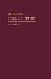 Icon image Advances in Cell Culture: Volume 4