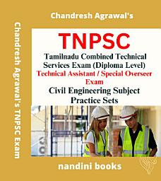 Icon image TNPSC Exam PDF-Tamilnadu Combined Technical Services-Diploma Level-Technical Assistant-Special Overseer Exam-Civil Engineering Subject Practice Sets eBook